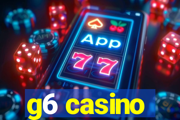 g6 casino